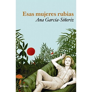 Esas Mujeres Rubias (Probable Dedicatoria y firma autógrafa de autora) PRIMERA EDICION